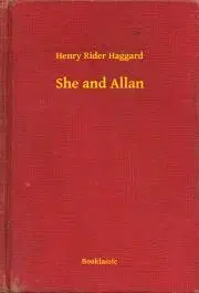 Svetová beletria She and Allan - Henry Rider Haggard