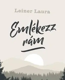 Dobrodružstvo, napätie, western Emlékezz rám - Iskolák versenye harmadik kötet - Laura Leiner