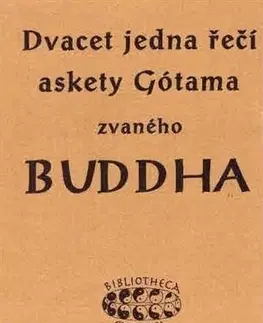 Buddhizmus Dvacet jedna řečí askety Gótama zvaného Buddha - K.E. Neumann