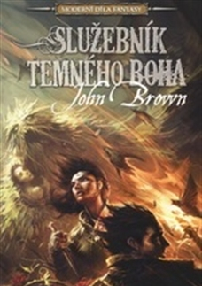 Sci-fi a fantasy Služebník temného boha - John Brown,Ludovit Plata
