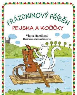 Rozprávky Prázdninový příběh pejska a kočičky - Vlasta Hurtíková