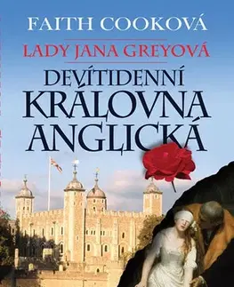 Historické romány Lady Jana Greyová - Devítidenní anglická královna - Faith Cooková