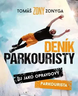 Šport - ostatné Deník parkouristy - Tomáš Zonyga