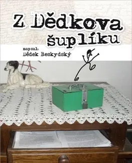 Česká beletria Z dědkova šuplíku - Dědek Beskydský