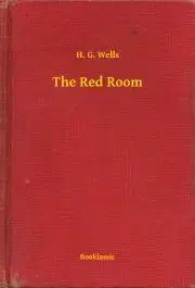 Svetová beletria The Red Room - Herbert George Wells