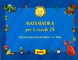 Učebnice pre ZŠ - ostatné Matematika pro 1. ročník ZŠ - Andrea Havlínová