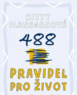 Sociológia, etnológia 488 pravidel pro život - Kitty Flanaganová
