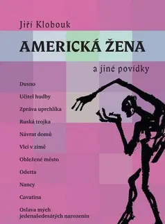 Česká beletria Americká žena a jiné povídky - Jiří Klobouk