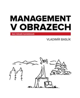Manažment Management v obrazech - Vladimír Baslík