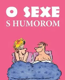 Citáty, výroky, aforizmy, príslovia, porekadlá O sexe s humorom - Helen Exley,Mária Štefánková