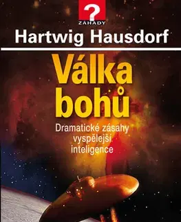 Mystika, proroctvá, záhady, zaujímavosti Válka bohů - Hartwig Hausdorf