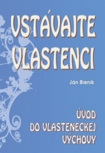 História - ostatné Vstávajte vlastenci - Ján Bienik