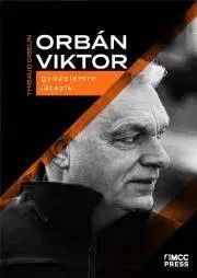Politológia Orbán Viktor győzelemre játszik - Thibaud Gibelin