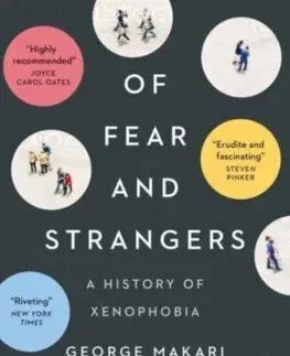 Sociológia, etnológia Of Fear and Strangers - George Makari