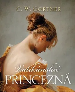 Historické romány Vatikánska princezná - Christopher W. Gortner