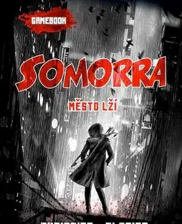 Sci-fi a fantasy Somorra: Město lží (gamebook) - Florian Sussner,Christian Sussner,Hauke Kock,Helge Balzer,Michal Smrkovský