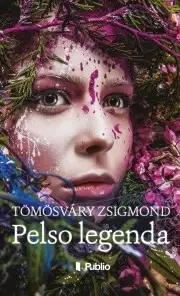 Svetová beletria Pelso legenda - Tömösváry Zsigmond