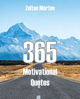 Beletria - ostatné 365 Motivational Quotes - Zoltan Marton