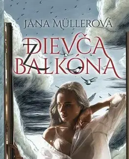 Romantická beletria Dievča z balkóna - Jana Müllerová