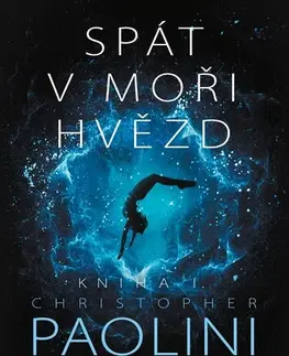 Sci-fi a fantasy Spát v moři hvězd - Kniha I. - Christopher Paolini