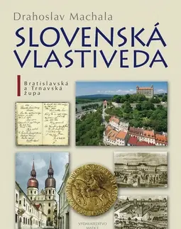 Slovensko a Česká republika Slovenská vlastiveda - Drahoslav Machala