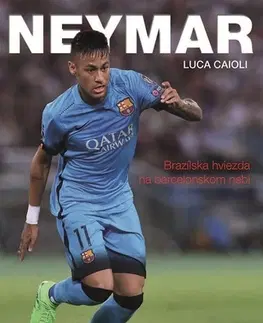 Biografie - Životopisy Neymar - Luca Caioli