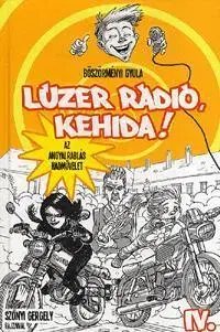 Pre deti a mládež - ostatné Lúzer rádió, Kehida! - Gyula Böszörményi
