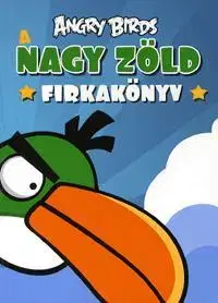 Pre deti a mládež - ostatné Angry Birds - A nagy zöld firkakönyv