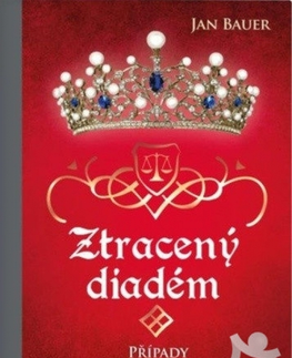 Historické romány Ztracený diadém - Případy královského soudce Melichara, 2. vydání - Jan Bauer
