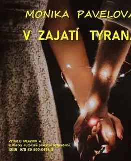Romantická beletria V zajatí tyrana - Monika Pavelová