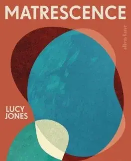 Tehotenstvo a pôrod Matrescence - Lucy Jones