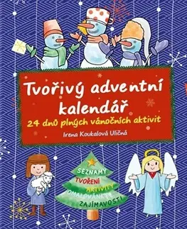 Vianočné ozdoby, advent Tvořivý adventní kalendář - Irena Koukalová Uličná