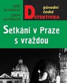 Detektívky, trilery, horory Setkání v Praze s vraždou - Josef Škvorecký,Zdena Salivarová