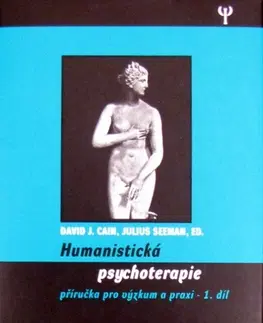 Psychológia, etika Humanistická psychoterapie 1.díl - David J. Cain