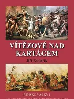 Vojnová literatúra - ostané Vítězové nad Kartágem - Jiří Kovařík