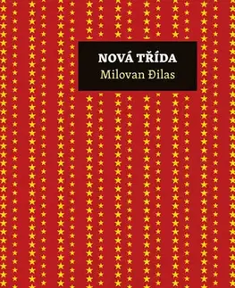 Politológia Nová třída - Kritika soudobého komunismu - Djilas Milovan