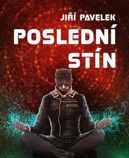 Sci-fi a fantasy Poslední stín - Jiří Pavelek