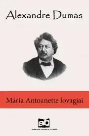 Svetová beletria Mária Antoanette lovagjai - Alexandre Dumas