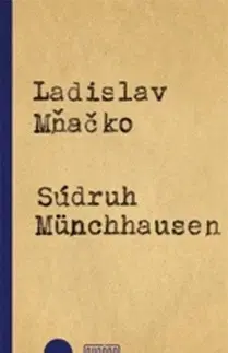 Slovenská beletria Súdruh Münchhausen - Ladislav Mňačko