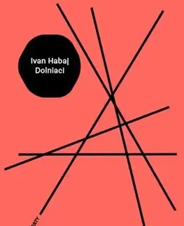 Novely, poviedky, antológie Dolniaci, 2. vydanie - Ivan Habaj