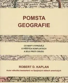 Politológia Pomsta geografie - Robert D. Kaplan