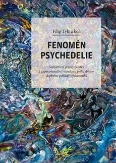 Psychológia, etika Fenomén psychedelie - Filip,Kolektív autorov,Otto Placht