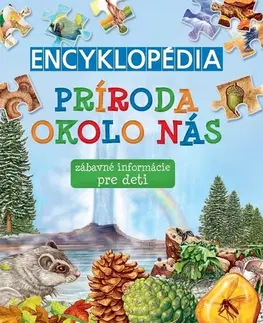 Príroda Encyklopédia: Príroda okolo nás