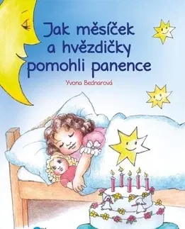 Rozprávky Jak měsíček a hvězdičky pomohli panence - Yvone Bednarová