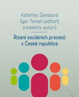 Sociológia, etnológia Řízení sociálních procesů v České republice - Igor Tomeš
