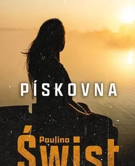 Romantická beletria Pískovna - Paulina Świst