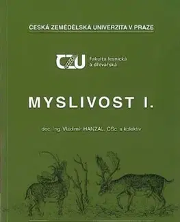 Pre vysoké školy Myslivost I., 2.vydání - Vladimír Hanzal