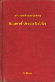 Svetová beletria Anne of Green Gables - Lucy Maud Montgomery