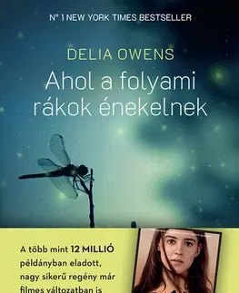 Svetová beletria Ahol a folyami rákok énekelnek - kartonált - Delia Owens,Ágnes Csonka