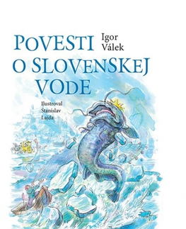Slovenská beletria Povesti o slovenskej vode - Igor Válek